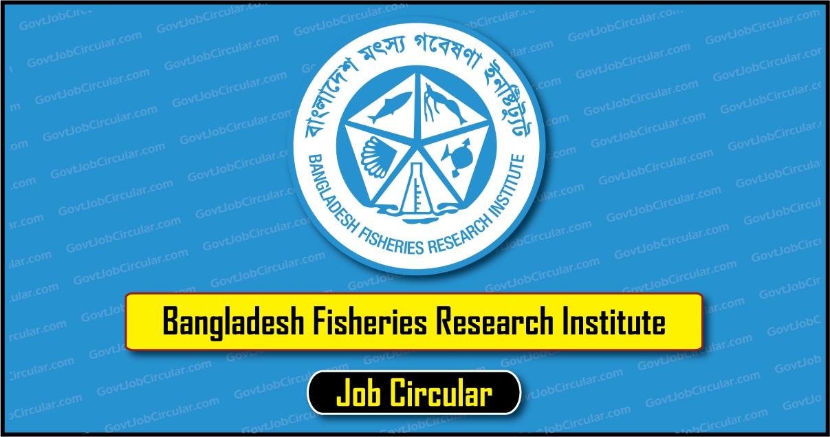 Bangladesh Fisheries Research Institute (BFRI) Job Circular