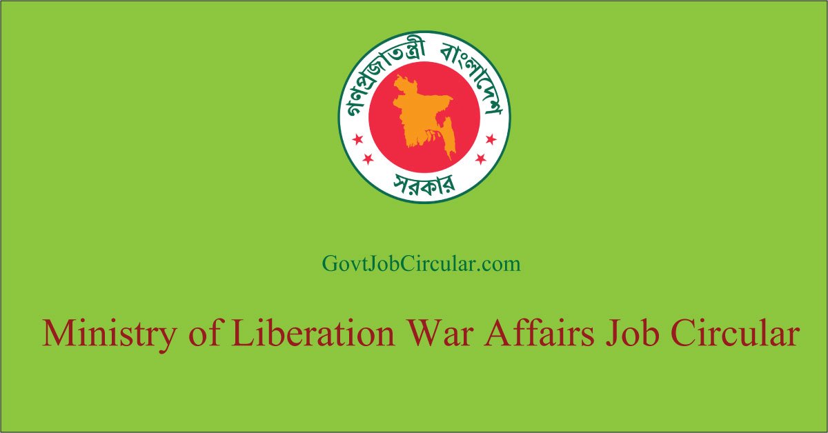 Government Jobs, Govt Jobs, job circular 2024, Job Circular in Dhaka, MOLWA Job Circular, Ministry of Liberation War Affairs Job Circular