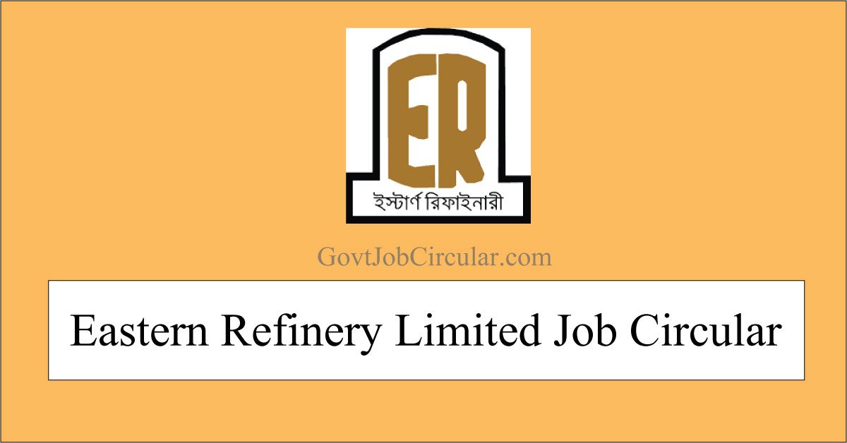 Eastern Refinery Limited Job Circular,